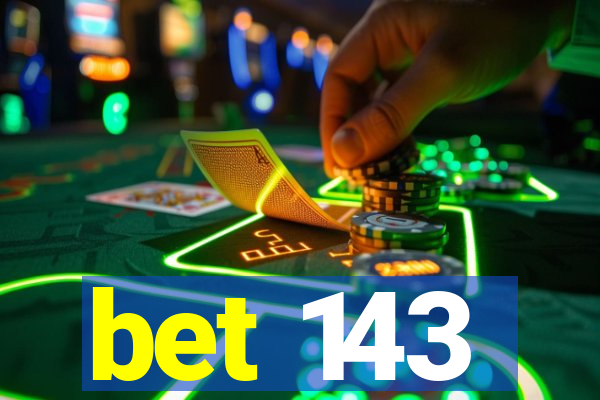 bet 143